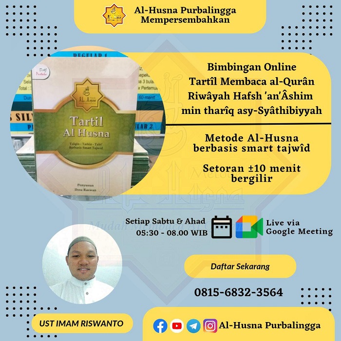 KELAS LIVE CALL VIA GOOGLE MEET, SABTU-AHAD PAGI: Tartîl Membaca al-Qurân