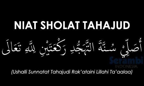 Niat Shalat Tahajud. (sumber: serambiindonesia)