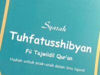 Majelis Syarh dan Pengijazahan Kitab Tuhfatus Shibyan Fii Tajwiidil Qur'an