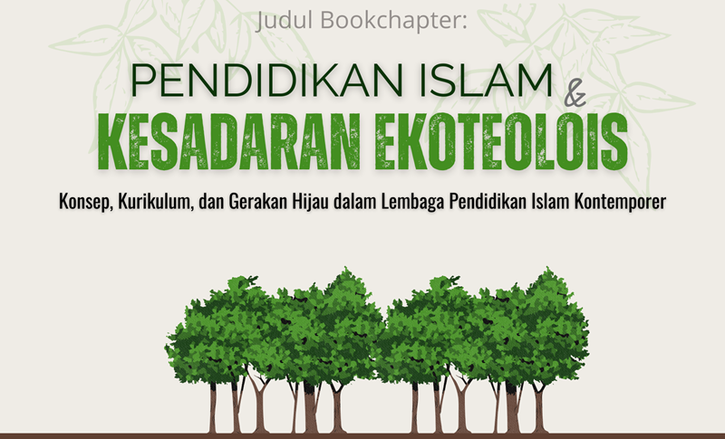 Menulis tentang "Eco-Pesantren" dalam Kolaborasi Bookchapter "Pendidikan Islam dan Kesadaran Ekoteologis" Menulis tentang "Eco-Pesantren" dalam Kolaborasi Bookchapter "Pendidikan Islam dan Kesadaran Ekoteologis"