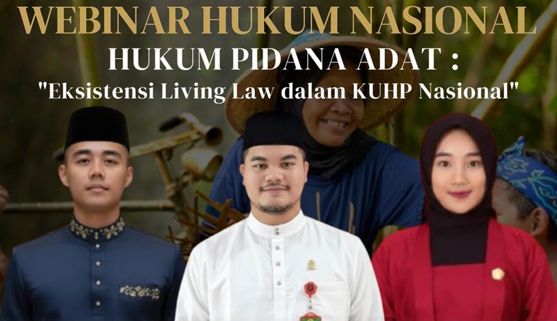 Webinar Hukum Pidana Adat: Eksistensi Living Law dalam KUHP Nasional Webinar Hukum Pidana Adat: Eksistensi Living Law dalam KUHP Nasional