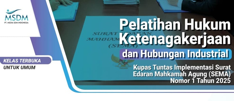 Pelatihan Hukum Ketenagakerjaan dan Hubungan Industrial Pelatihan Hukum Ketenagakerjaan dan Hubungan Industrial