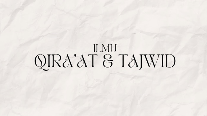 Ilmu Tajwid dan Qiraat
